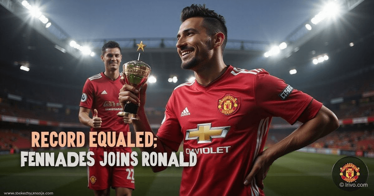 Fernandes Matches Ronaldo's Premier League POTM Record