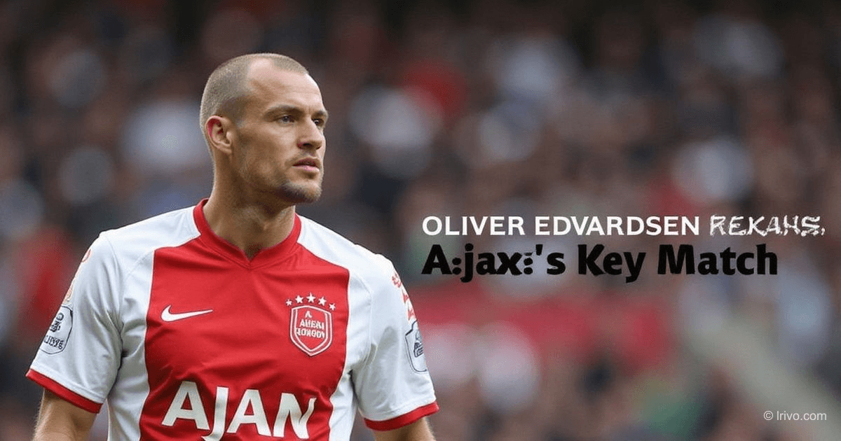 Ajax Lineup: Edvardsen Starts vs. Twente for 2nd Place