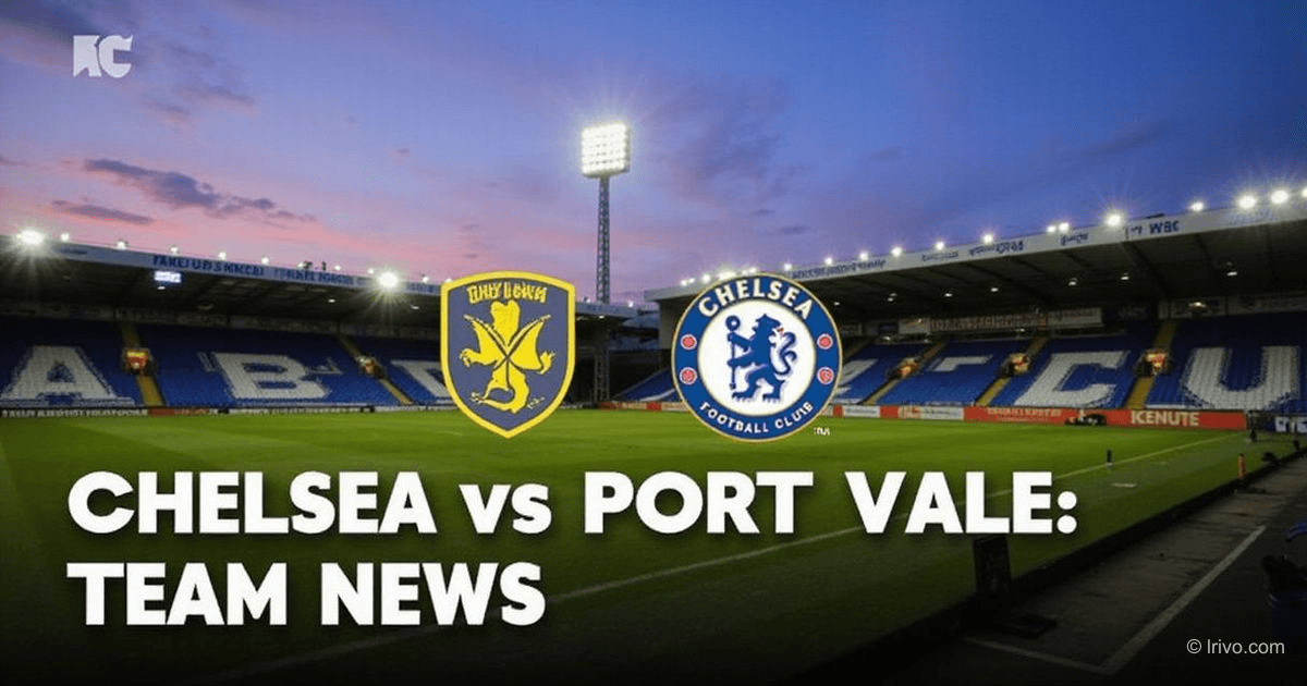 Sanción Fernández: Cambios Chelsea vs Port Vale